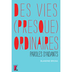 des vies presques ordinaires