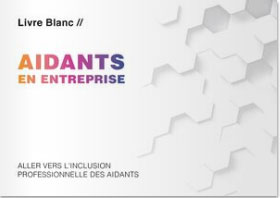 Livre blanc aidants en entreprise