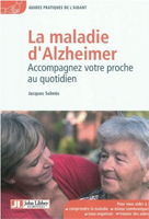 Maladie d'alzheimer acccompagner votre proche au quotidien