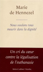 Nous voulons tous mourir dans la dignité de Marie De Hennezel