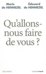 Qu'allons nous faire de vous ?